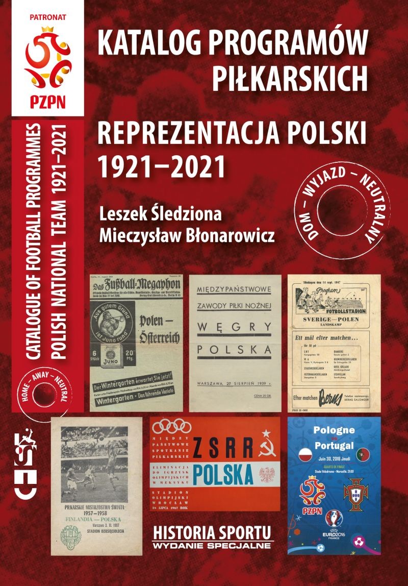 oferta -Katalog programów piłkarskich, Reprezentacja Polski 1921-2021, Dom - Wyjazd - Neutralny